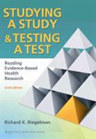 Richard K Riegelman, Richard K. Riegelman, RIEGELMAN RICHARD K - Studying a Study and Testing a Test
