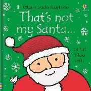 Fiona Watt,  Watt Fiona, Rachel Wells,  Wells Rachel - That's not my Santa...