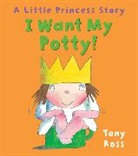 Tony Ross, Ross Tony - I Want My Potty!