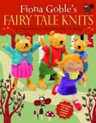Fiona Goble - Fiona Goble''s Fairy Tale Knits