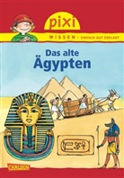 Rave, Wittman, Monika Wittmann, Friederike Rave - Pixi Wissen 73: Das alte Ägypten