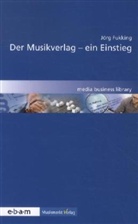 Jörg Fukking - Der Musikverlag - ein Einstieg