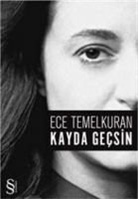 Ece Temelkuran - Kayda Gecsin