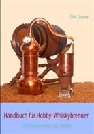 Dirk Gasser - Handbuch für Hobby-Whiskybrenner