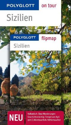 Catt, Nicole Catta,  Köthe, Friedrich Köthe,  Scheta, Daniel Schetar... - POLYGLOTT on tour Reiseführer Sizilien - Polyglott on tour mit Flipmap