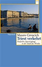 Mauro Covacich - Triest verkehrt