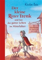Kirsten Boie, Barbara Scholz - Der kleine Ritter Trenk und fast das ganze Leben im Mittelalter