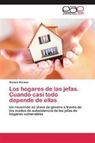 Mariela Morandi - Los hogares de las jefas. Cuando casi todo depende de ellas