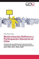 Pablo Rivera Vargas - Modernización Reflexiva y Participación Electoral en Chile