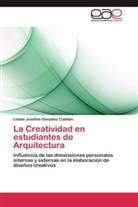 Lesbia Josefina González Cubillán - La Creatividad en estudiantes de Arquitectura