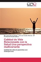 Mercede Sánchez Barba, Mercedes Sánchez Barba, Mª Purificación Vicente Galindo, José Lu Vicente Villardón, José Luis Vicente Villardón - Calidad de Vida Relacionada con la Salud:Una perspectiva multivariante