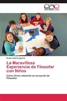 Rubén Alberto Ippoliti - La Maravillosa Experiencia de Filosofar con Niños