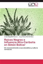 Juliá Delgadillo Romero, Julián Delgadillo Romero, Jorge Elié Murillo Mena, Jorge Eliécer Murillo Mena - Raíces Negras e Influencia Afro-Caribeña en Simón Bolívar