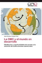 José Germán Burgos Silva - La OMC y el mundo en desarrollo