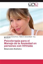 Rafael S Bestard Bizet, Rafael S. Bestard Bizet, Luis Enriqu Cortes Perez, Luis Enrique Cortes Perez, Luís Enriqu Cortés Pérez, Luís Enrique Cortés Pérez... - Psicoterapia para el Manejo de la Ansiedad en personas con VIH/sida