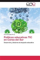 Alicia González Pérez - Políticas educativas TIC en Corea del Sur