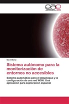 David Sanz - Sistema autónomo para la monitorización de entornos no accesibles