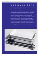 Historische Gesellschaft d. Kantons Aargau - Argovia. Jahresschrift der Historischen Gesellschaft des Kantons Aargau