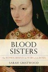 Sarah Gristwood, Gristwood Sara - Blood Sisters