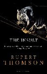 Rupert Thomson, Thomson Rupert - The Insult