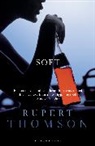 Rupert Thomson, Thomson Rupert - Soft