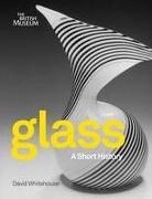 David Whitehouse - Glass A Short History