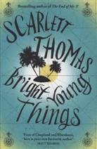 Scarlett Thomas - Bright Young Things