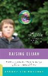Sandra Steingraber, Steingraber Sa - Raising Elijah