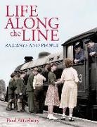 Paul Atterbury, Atterbury Paul - Life Alaong the Line