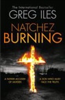 Greg Iles - Natchez Burning