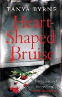 Tanya Byrne - Heart-shaped Bruise