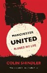Colin Shindler - Manchester United Ruined My Life