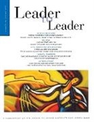 Lastltl, Leader to Leader Institute, Ltl, Alan R. Shrader, Alan Shrader, Alan R. Shrader - Leader to Leader (Ltl), Volume 44, Spring 2007