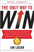 Jim Loehr, Loehr Jim - The Only Way to Win