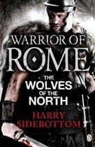 Harry Sidebottom, Sidebottom Harry - Warrior of Rome: The Wolves of the North