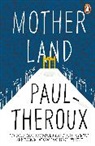 Paul Theroux, THEROUX PAUL - Mother Land