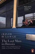 Oliver Bullough, Bullough Oliver - The Last Man in Russia