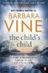 Vine Barbara, Barbara Vine, Barbara Vine - The Child's Child