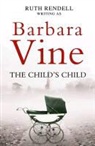 Barbara Vine, Barbara Vine - The Child's Child