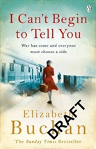 Elizabeth Buchan, Buchan Elizabeth, Elizabeth Buchan - I Can't Begin to Tell You