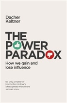 Dacher Keltner, Dacher Keltner - The Power Paradox