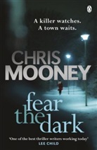 Chris Mooney, Mooney Chris - Fear the Dark