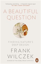 Frank Wilczek, Frank Wilczek, Wilczek Frank - A Beautiful Question