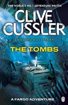Clive Cussler and, Clive Clussler, Cussle, Cliv Cussler, Clive Cussler, Perry... - The Tombs