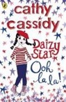 Cathy Cassidy - Daizy Star, Ooh La La!