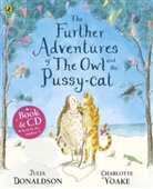 Donaldson, Juli Donaldson, Julia Donaldson, Julie Donaldson, Charlotte Voake, Charlotte Voake - The Further Adventures of the Owl and the Pussycat