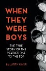 Larry Kane - When They Were Boys