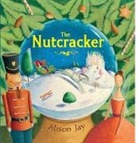 Ann Marie Anderson, Annmarie Anderson, Emma Goldhawk, Alison Jay, Alison Goldhawk Jay, Lisa Evans... - The Nutcracker