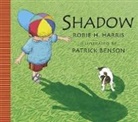 Robie H Harris, Robie H. Harris, Patrick Benson - Shadow!