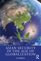 Lui Hebron, Hebron Lui, Lui Hebron - Asian Security in the Age of Glob